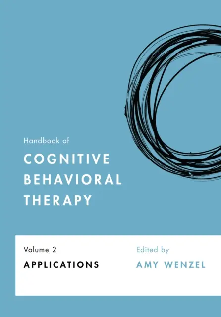 Handbuch der kognitiven Verhaltenstherapie, Band 2: Anwendungen Band 2 - Handbook of Cognitive Behavioral Therapy, Volume 2: Applications Volume 2