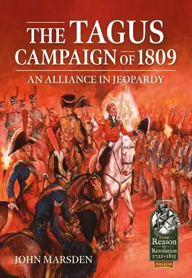 Der Tajo-Feldzug von 1809: Ein Bündnis in Gefahr - The Tagus Campaign of 1809: An Alliance in Jeopardy