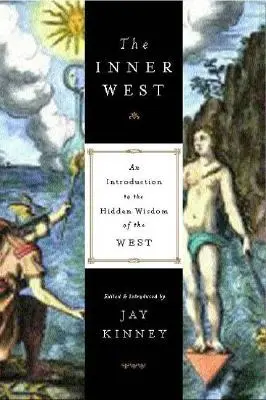 Der Innere Westen: Eine Einführung in die verborgene Weisheit des Westens - The Inner West: An Introduction to the Hidden Wisdom of the West