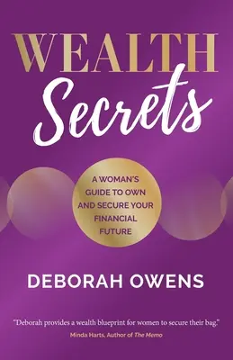 Geheimnisse des Reichtums: Der Leitfaden einer Frau für eine eigene und sichere finanzielle Zukunft - Wealth Secrets: A woman's guide to own and secure your financial future