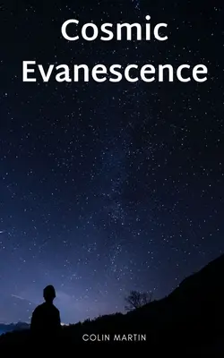 Kosmische Evaneszenz - Cosmic Evanescence