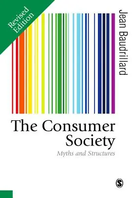 Die Konsumgesellschaft: Mythen und Strukturen - The Consumer Society: Myths and Structures