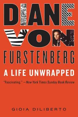 Diane Von Furstenberg: Ein unverpacktes Leben - Diane Von Furstenberg: A Life Unwrapped