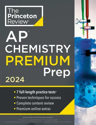 Princeton Review AP Chemistry Premium Prep, 25. Ausgabe: 7 Übungstests + Vollständige Inhaltswiederholung + Strategien & Techniken - Princeton Review AP Chemistry Premium Prep, 25th Edition: 7 Practice Tests + Complete Content Review + Strategies & Techniques