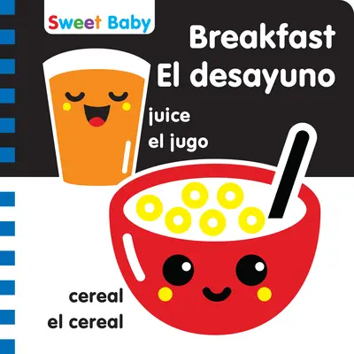 Sweet Baby Series Frühstück 6x6 Zweisprachig: Eine kontrastreiche Einführung in die Essenszeit - Sweet Baby Series Breakfast 6x6 Bilingual: A High Contrast Introduction to Mealtime