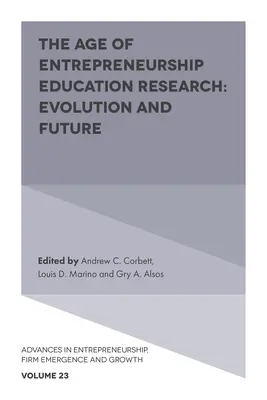 Das Zeitalter der Entrepreneurship Education Forschung: Entwicklung und Zukunft - The Age of Entrepreneurship Education Research: Evolution and Future