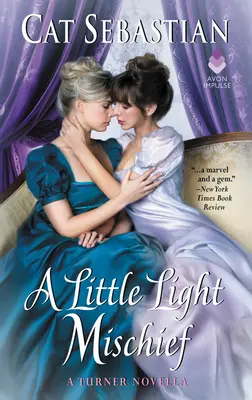 Ein bisschen leichter Unfug: Eine Turner-Novelle - A Little Light Mischief: A Turner Novella