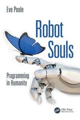 Roboter-Seelen: Programmierung in der Menschlichkeit - Robot Souls: Programming in Humanity