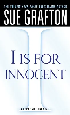 I steht für Innocent: Ein Kinsey Millhone-Roman - I Is for Innocent: A Kinsey Millhone Novel