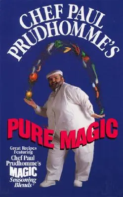 Chefkoch Paul Prudhomme's Pure Magie - Chef Paul Prudhomme's Pure Magic