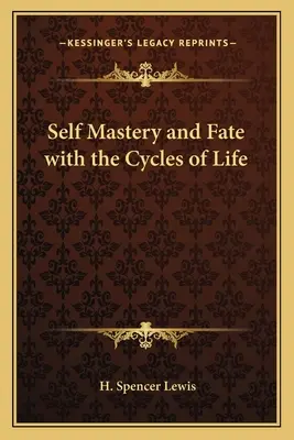 Selbstbeherrschung und Schicksal mit den Zyklen des Lebens - Self Mastery and Fate with the Cycles of Life