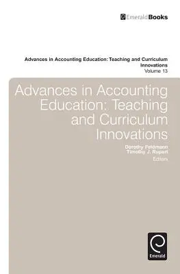 Fortschritte in der Ausbildung im Rechnungswesen: Innovationen in Lehre und Curriculum - Advances in Accounting Education: Teaching and Curriculum Innovations