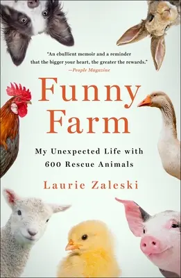 Die Klapsmühle: Mein unerwartetes Leben mit 600 Rettungstieren - Funny Farm: My Unexpected Life with 600 Rescue Animals
