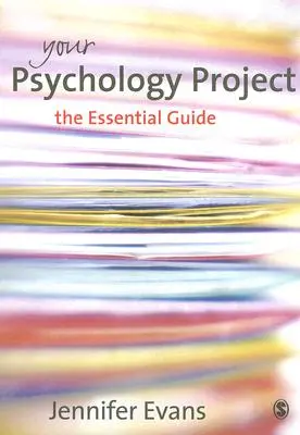 Ihr Psychologieprojekt: Der wesentliche Leitfaden - Your Psychology Project: The Essential Guide