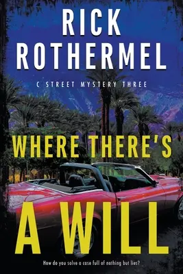 Wo es einen Willen gibt: Ein Privatdetektiv-Krimi - Where There's a Will: A Private Eye Mystery