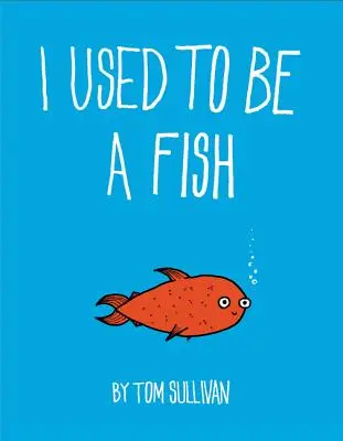 Ich war mal ein Fisch - I Used to Be a Fish