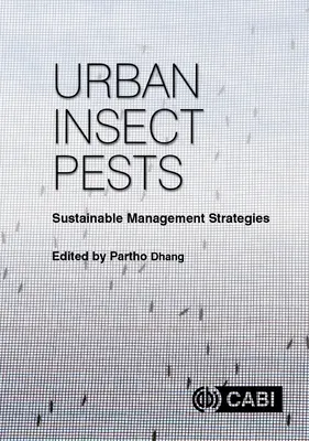 Städtische Schadinsekten: Nachhaltige Management-Strategien - Urban Insect Pests: Sustainable Management Strategies