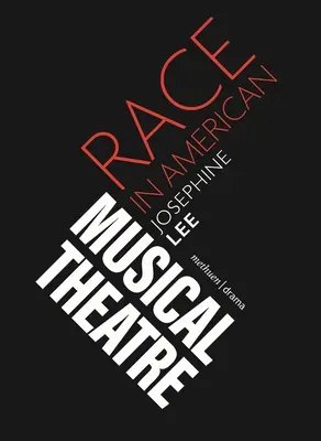 Ethnie im amerikanischen Musiktheater - Race in American Musical Theater