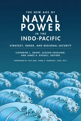 Das neue Zeitalter der Seemacht im Indo-Pazifik: Strategie, Ordnung und regionale Sicherheit - The New Age of Naval Power in the Indo-Pacific: Strategy, Order, and Regional Security