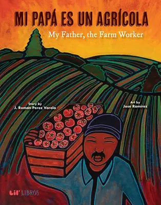 Mi Pap Es Un Agrcola / Mein Vater, der Landarbeiter / My Father, the Farm Worker - Mi Pap Es Un Agrcola / My Father, the Farm Worker