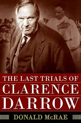 Die letzten Prozesse von Clarence Darrow - The Last Trials of Clarence Darrow
