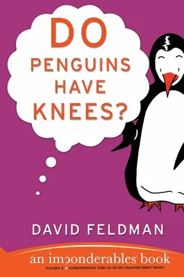 Haben Pinguine Knie? Ein Buch über Unwägbarkeiten - Do Penguins Have Knees?: An Imponderables Book