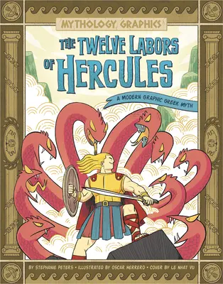 Die zwölf Mühen des Herkules: Ein moderner grafischer griechischer Mythos - The Twelve Labors of Hercules: A Modern Graphic Greek Myth