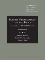 Recht und Politik der Unternehmensorganisation - Materialien und Probleme - Business Organizations Law and Policy - Materials and Problems