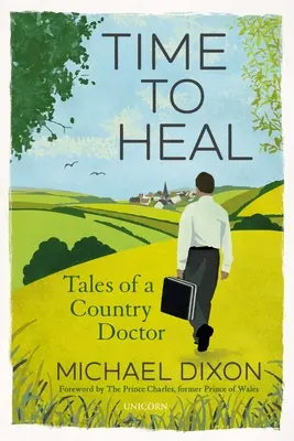 Zeit zum Heilen: Geschichten eines Landarztes - Time to Heal: Tales of a Country Doctor