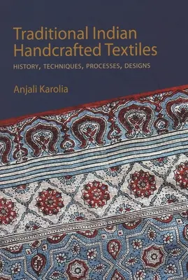 Traditionelle indische handgefertigte Textilien Band I und II - Geschichte, Techniken, Verfahren und Designs - Traditional Indian Handcrafted Textile Vols I & II - History, Techniques, Processes, and Designs