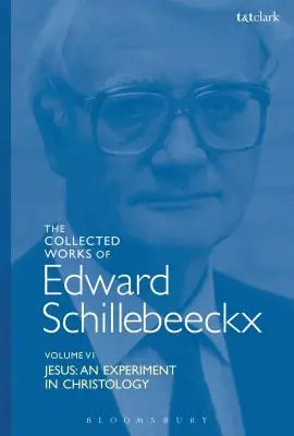 Die gesammelten Werke von Edward Schillebeeckx Band 6 - The Collected Works of Edward Schillebeeckx Volume 6