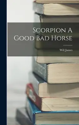 Skorpion - Ein gutes, böses Pferd - Scorpion A Good Bad Horse