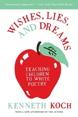 Wünsche, Lügen und Träume: Kindern das Schreiben von Gedichten beibringen - Wishes, Lies, and Dreams: Teaching Children to Write Poetry