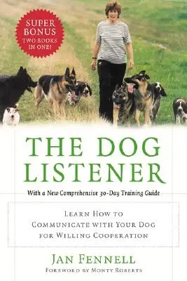 Der Hundehörer: Lernen Sie, wie Sie mit Ihrem Hund kommunizieren können, damit er bereitwillig kooperiert - The Dog Listener: Learn How to Communicate with Your Dog for Willing Cooperation