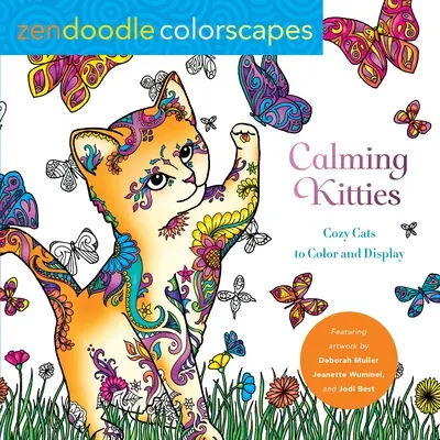 Zendoodle-Farblandschaften: Calming Kitties: Gemütliche Katzen zum Ausmalen und Ausstellen - Zendoodle Colorscapes: Calming Kitties: Cozy Cats to Color and Display