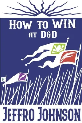 Wie man bei D&D gewinnt - How to Win at D&D