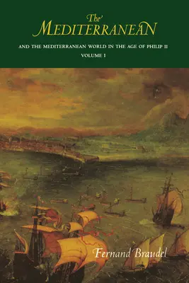 Das Mittelmeer und die mediterrane Welt im Zeitalter Philipps II. - The Mediterranean and the Mediterranean World in the Age of Philip II: Volume I