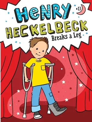 Henry Heckelbeck bricht sich ein Bein - Henry Heckelbeck Breaks a Leg