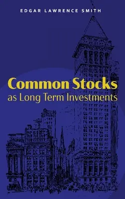 Stammaktien als langfristige Investitionen - Common Stocks as Long Term Investments