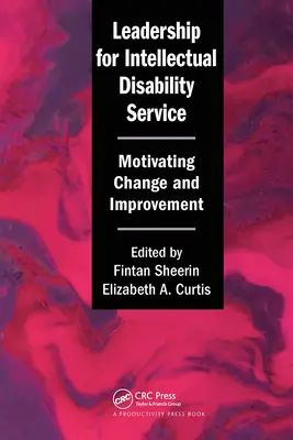 Führung für den Dienst für geistige Behinderungen: Motivation zu Veränderung und Verbesserung - Leadership for Intellectual Disability Service: Motivating Change and Improvement