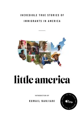 Little America: Unglaubliche wahre Geschichten von Einwanderern in Amerika - Little America: Incredible True Stories of Immigrants in America