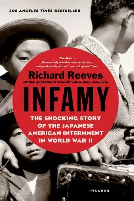 Infamie: Die schockierende Geschichte der Internierung japanischer Amerikaner im Zweiten Weltkrieg - Infamy: The Shocking Story of the Japanese American Internment in World War II