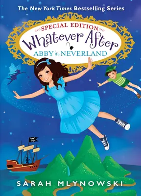 Abby im Nimmerland (Whatever After Sonderausgabe #3) - Abby in Neverland (Whatever After Special Edition #3)