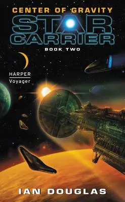 Zentrum der Schwerkraft: Star Carrier: Buch Zwei - Center of Gravity: Star Carrier: Book Two