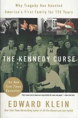 Der Fluch der Kennedys: Warum Amerikas erste Familie seit 150 Jahren von Tragödien heimgesucht wird - The Kennedy Curse: Why Tragedy Has Haunted America's First Family for 150 Years