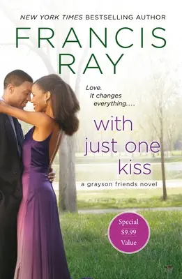 Mit nur einem Kuss: Ein Grayson-Freunde-Roman - With Just One Kiss: A Grayson Friends Novel