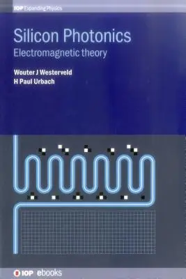 Silizium-Photonik: Elektromagnetische Theorie - Silicon Photonics: Electromagnetic theory