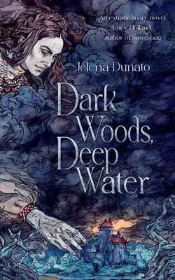 Dunkle Wälder, tiefes Wasser - Dark Woods, Deep Water