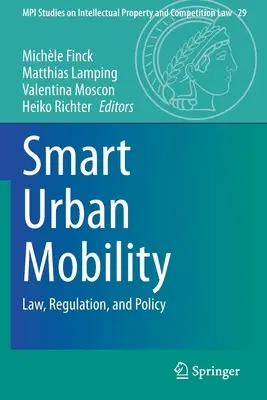 Intelligente urbane Mobilität: Recht, Regulierung und Politik - Smart Urban Mobility: Law, Regulation, and Policy