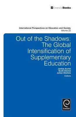 Out of the Shadows: Die globale Intensivierung der ergänzenden Bildung - Out of the Shadows: The Global Intensification of Supplementary Education